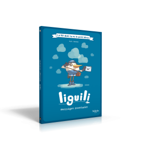 LIGUILI : Messager Aventurier – La BD dont tu es le petit héros!