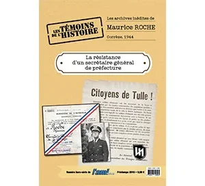 La résistance d’un secrétaire général de préfecture : les archives secrètes de Maurice Roche